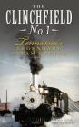 The Clinchfield No. 1: Tennessee's Legendary Steam Engine By Mark a. Stevens, A. J. Peoples Cover Image