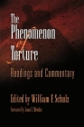 The Phenomenon of Torture: Readings and Commentary (Pennsylvania Studies in Human Rights) By William F. Schulz (Editor), Juan E. Méndez (Contribution by) Cover Image