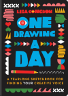 One Drawing A Day: A Yearlong Sketchbook for Finding Your Creative Voice By Lisa Congdon Cover Image