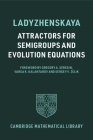 Attractors for Semigroups and Evolution Equations (Cambridge Mathematical Library) By Olga A. Ladyzhenskaya, Gregory A. Seregin (Foreword by), Varga K. Kalantarov (Foreword by) Cover Image