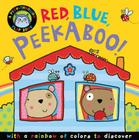Red, Blue, Peekaboo! By Annette Rusling, Katie Saunders (Illustrator) Cover Image