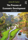 The Process of Economic Development By James M. Cypher Cover Image