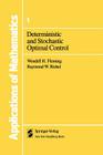 Deterministic and Stochastic Optimal Control (Stochastic Modelling and Applied Probability #1) By Wendell H. Fleming, Raymond W. Rishel Cover Image