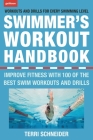 The Swimmer's Workout Handbook: Improve Fitness with 100 Swim Workouts and Drills Cover Image