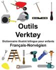 Français-Norvégien Outils/Verktøy Dictionnaire illustré bilingue pour enfants Cover Image
