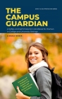 The Campus Guardian: A Safety and Self-Protection Handbook for Women in College and University Settings - Principles and Strategies to Enha Cover Image