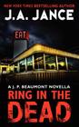Ring In the Dead: A J. P. Beaumont Novella By J. A. Jance Cover Image