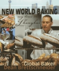 New World Baking: My Time in Shanghai By Dean Brettschneider Cover Image