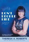 Why Don't People Like Me? By Theresa A. Roberts Cover Image