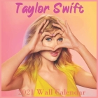 Taylor Swift 2021 calendar: Taylor Swift Grande 2020-2021 calendar 8.5x8.5 glossy finish Cover Image