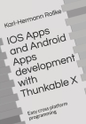 IOS Apps and Android Apps development with Thunkable X: Easy cross platform programming Cover Image
