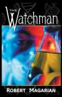 The Watchman By Robert Magarian Cover Image