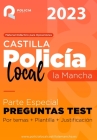 Test de Examen Oposición Policía Local Castilla la Mancha: 1200 preguntas de examen justificadas y clasificadas por temas de la Parte especial. Cover Image
