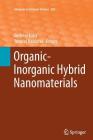 Organic-Inorganic Hybrid Nanomaterials (Advances in Polymer Science #267) By Susheel Kalia (Editor), Yuvaraj Haldorai (Editor) Cover Image