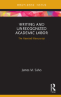 Writing and Unrecognized Academic Labor: The Rejected Manuscript Cover Image