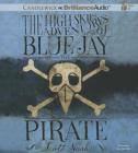The High-Skies Adventures of Blue Jay the Pirate By Scott Nash, Dan John Miller (Read by) Cover Image