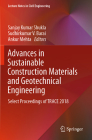 Advances in Sustainable Construction Materials and Geotechnical Engineering: Select Proceedings of Trace 2018 (Lecture Notes in Civil Engineering #35) By Sanjay Kumar Shukla (Editor), Sudhirkumar V. Barai (Editor), Ankur Mehta (Editor) Cover Image