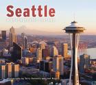 Seattle: A Photographic Journey By Terry Donnelly (Photographer), Joel Rogers (Photographer) Cover Image