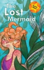 The Lost Mermaid (Reading Stars) By Juliana O'Neill, Kaytlin Parise (Illustrator) Cover Image