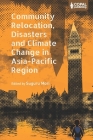 Community Relocation, Disasters and Climate Change in Asia-Pacific Region: Myths and Realities of Himachal Pradesh Cover Image