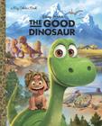 The Good Dinosaur Big Golden Book (Disney/Pixar The Good Dinosaur) Cover Image