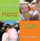 Hard, Soft By Sharon Gordon Cover Image