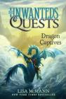 Dragon Captives (The Unwanteds Quests #1) Cover Image