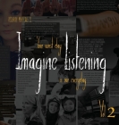 Imagine Listening Vol. II: Your Worst Day is our Everyday By II Martinez, Ricardo Cover Image