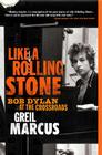 Like a Rolling Stone: Bob Dylan at the Crossroads Cover Image