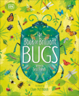 The Book of Brilliant Bugs (The Magic and Mystery of Nature) By Jess French, Claire McElfatrick (Illustrator) Cover Image