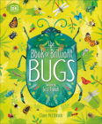 The Book of Brilliant Bugs (The Magic and Mystery of the Natural World) Cover Image