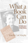 What a Book Can Do: The Publication and Reception of 