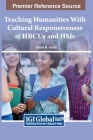 Teaching Humanities With Cultural Responsiveness at HBCUs and HSIs By Duewa M. Frazier (Editor) Cover Image