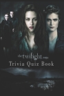 The Twilight Saga: Trivia Quiz Book By Natha Robert Larso Cover Image
