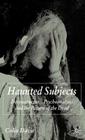 Haunted Subjects: Deconstruction, Psychoanalysis and the Return of the Dead Cover Image
