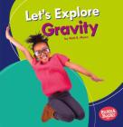 Let's Explore Gravity By Walt K. Moon Cover Image