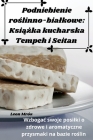 Podniebienie roślinno-bialkowe: Książka kucharska Tempeh i Seitan By Leon Mróz Cover Image