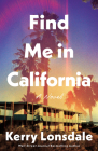 Find Me in California By Kerry Lonsdale Cover Image
