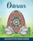 Ostereier Malbuch für Erwachsene: 60 detaillierte Mandalas zum Entspannen Cover Image