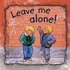 Leave Me Alone! (Side by Side (Amicus)) Cover Image