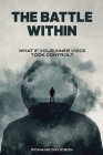 The Battle Within: What if your inner voice took control? By Romaine Davidson Cover Image