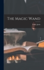The Magic Wand Cover Image
