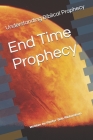 End Time Prophecy By Bob Richardson Cover Image