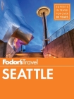 Fodor's Seattle (Full-Color Travel Guide #6) Cover Image