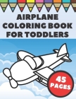Airplanes Coloring Book For Toddlers: Big and Simple Images with Fun Planes, Helicopters and Flying Vehicles, Gift for Kids and Preschoolers By Go Go Press Cover Image