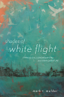 Shades of White Flight: Evangelical Congregations and Urban Departure Cover Image