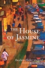 The House of Jasmine By Ibrahim Abdel Meguid Cover Image