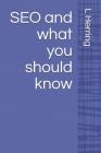 SEO and what you should know By L. G. Herring Cover Image
