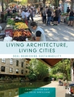 Living Architecture, Living Cities: Soul-Nourishing Sustainability By Christopher Day, Julie Gwilliam Cover Image