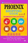 Phoenix Shopping Guide 2018: Best Rated Stores in Phoenix, Arizona - Stores Recommended for Visitors, (Shopping Guide 2018) By Bharati V. Thurman Cover Image